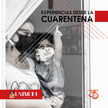EXPERIENCIAS DE LA CUARENTENA
